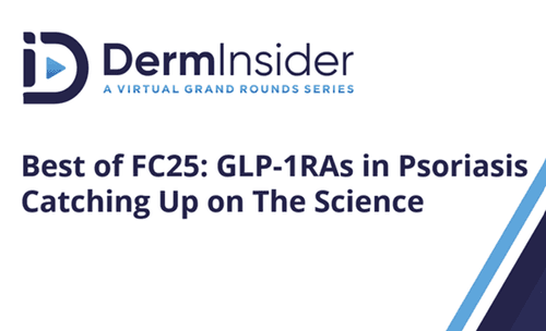 DermInsider - Session 1: Best of FC25: GLP-1RAs in Psoriasis – Catching Up on The Science